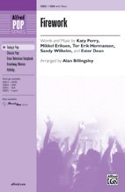 Firework SSA [Sheet music] Words and music by Katy Perry, Mikkel Eriksen, Tor Erik Hermansen, Sandy Wilhelm, and Ester Dean / arr. Alan Billingsley