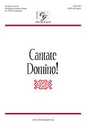Cantate Domino! (Cantate! Sing for Joy!). Composed By Wolfgang Amadeus Mozart. Arranged By Patrick M Liebergen. For Satb Choir, Piano. Sacred Anthem. Octavo. [Paperback] Wolfgang Amadeus Mozart and Patrick M Liebergen