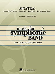 Sinatra! By Frank Sinatra. Arranged By Stephen Bulla. For Concert Band (Score & Parts). Hal Leonard Concert Band Series. Grade 4. [Paperback] Frank Sinatra