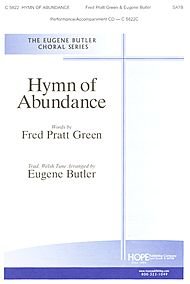 Hymn of Abundance By F. Pratt Green. Arranged By Eugene Butler. For Satb Choir. Choral Octavo. [Paperback] F. Pratt Green and Eugene Butler