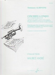 Concerto a (Cinque En Ut Majuer). By Tomaso Giovanni Albinoni. Arranged By Daniel Guyot. For 2 Trumpet, Piano. Solo Part with Piano Reduction. Standard Notation. Opus 9, Number 9. Duration 10:40. [Paperback] Tomaso Giovanni Albinoni