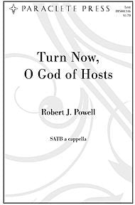 Turn Now, O God of Hosts By Robert J Powell. For Satb Choir, a Cappella. Lent. Medium. Octavo. [Paperback] Robert J Powell