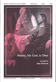 Nearer, My God, to Thee (Satb Choir with Piano Accompaniment and Optional Cello). Arranged By Dan Forrest. Lent. Octavo. [Paperback] Dan Forrest