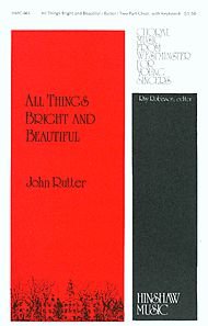 All Things Bright and Beautiful Composed By John Rutter [Paperback] John Rutter