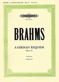 Ein Deutsches Requiem Op. 45 By Johannes Brahms. Instrumentation: Solo Sbar, Coro Satb, Piano. 1hr 20min 0sec. [Paperback] Johannes Brahms