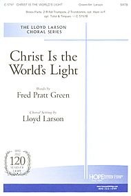 Christ Is the World's Light. Arranged By Lloyd Larson. For Satb Choir and Keyboard with Optional Brass and Timpani. Octavo. [Paperback] Arranged By Lloyd Larson