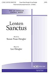 Lenten Sanctus By Lee Dengler. For Satb Choir. Text: Isaiah 6:3|isaiah 53:3. Choral Octavo. [Paperback] Lee Dengler