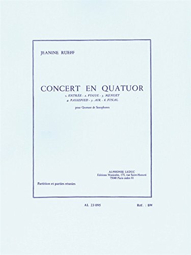 Concert En Quatuor By Jeanine Rueff. For 4 Saxophones - Score and Parts. [Paperback] Jeanine Rueff