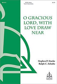 O Gracious Lord, with Love Draw Near Composed By Vernon Griffiths. Arranged By Ralph C. Schultz. For Satb Choir, Piano, 2 C Instruments. Octavo. [Paperback] Vernon Griffiths