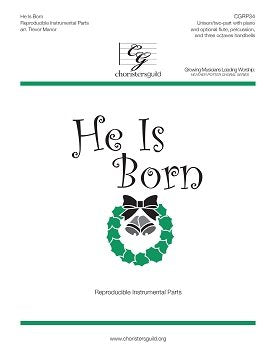 He Is Born, By Trevor Manor. Reproducible Instrumental Parts. Unison/two-parts with Piano and Optional Flute, Percussion, and Three Octaves Handbells. 2015 [Paperback] Trevor Manor