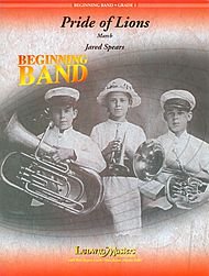 Pride of Lions By Jared Spears. For Beginning Band. Grade 1. Score and Parts. Duration 2:05. [Paperback] Jared Spears.