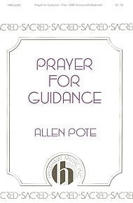 Prayer for Guidance Composed By Allen Pote. For SAB Choir (Keyboard Accompaniment). Accent on Youth Series. Main Key: D Flat Major. Sacred. Difficulty: Medium Easy (Jr. High/high School) or Easy (Adult). Octavo. [Paperback] Allen Pote