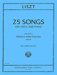 Songs for High Voice - Volume I. By Franz Liszt. Edited By Richard Miller. For High Voice and Piano. Text Language: French and Italian. [Paperback] Franz Liszt