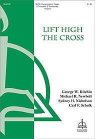 Lift High the Cross Composed By Sydney H. Nicholson. Arranged By Carl Schalk. For Satb Choir, Congregation, Organ, 2 Trumpets, 2 Trombones, Timpani. Octavo. [Paperback] Sydney H. Nicholson and Carl Schalk