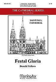 Festal Gloria (Choral Score) Composed By Donald Fellows. For Cantor, Assembly, Satb Choir, Organ Accompaniment, Optional Brass Quartet, Optional Timpani. General. [Paperback] Donald Fellows