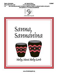 Sanna, Sannanina (2 or 3 Octaves) (Holy, Most Holy Lord). [Paperback] Traditional South African and Sandra Eithun