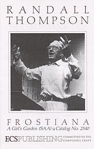 A Girl's Garden - SAA - From "Frostiana". (From "Frostiana"). For SAA Voices. Secular. Choral. Vocal Score. [Paperback] Randall Thompson