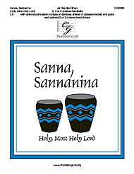 Sanna, Sannanina (3, 4 or 5 Octaves) (Holy, Most Holy Lord). [Paperback] Traditional South African and Sandra Eithun