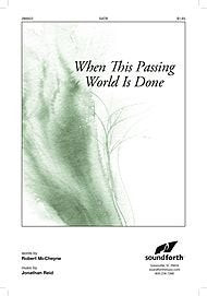 When This Passing World Is Done Composed By Jonathan Reid. Choral. For Satb Choir, Piano. Sacred Anthem. Octavo. [Paperback] Jonathan Reid