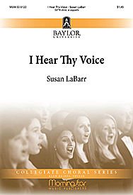 I Hear Thy Voice Composed By Susan Labarr. For Satb Choir a Cappella. General, All Saints/all Souls. Medium. [Paperback] Susan LaBarr