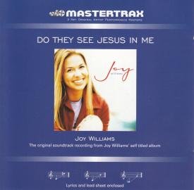 Do They See Jesus in Me By Joy Williams. [Audio CD] Joy Williams