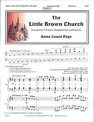 The Little Brown Church (Full Score) Arranged By Anna Laura Page. For 3-5 Octave Handbell Choir and Piano Accompaniment. Level 3-. Full Score. [Paperback] Arranged By Anna Laura Page