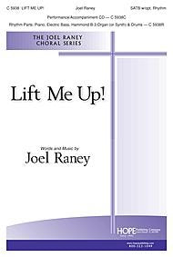 Lift Me Up! By Joel Raney. For Satb Choir. Text: Philippians 3:14. Choral Octavo. [Paperback] Joel Raney
