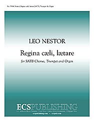 Regina Coeli, Laetare Composed By Leo Nestor. For Satb Choir, Trumpet & Organ. Marian Festival. Octavo. [Paperback] Leo Nestor