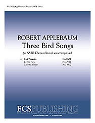 A Penguin (No. 1 From "Three Bird Songs"). Composed By Robert Applebaum. For Satb Choir Divisi. Octavo. [Paperback] Robert Applebaum