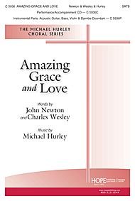 Amazing Grace and Love Composed By Michael Hurley. For Satb Choir. Text: Ephesians 3:4-9. Choral Octavo. [Paperback] Michael Hurley