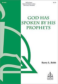 God Has Spoken By His Prophets Composed By Henry Smart. Arranged By Barry L. Bobb. For Satb Choir, Piano and Optional Children's Choir, Instrument, Handbells. Octavo. [Paperback] Henry Smart and Barry L. Bobb