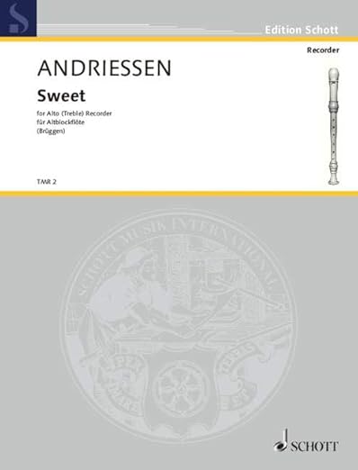 Sweet: treble recorder. By Brüggen, Frans and Andriessen, Louis