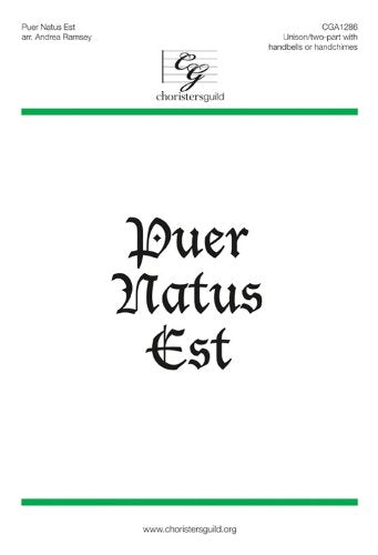 Puer Natus Est (Sacred Anthem, Unison/Two-part, Handbell 3 octaves (or Handchimes 3 octaves)) [Paperback] Andrea Ramsey