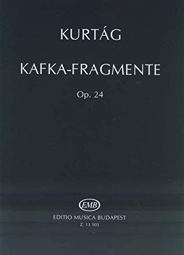 Kafka-Fragmente für Sopran und Violine Op. 24 (Chamber Music with Voice) [Sheet music] Kurtág György
