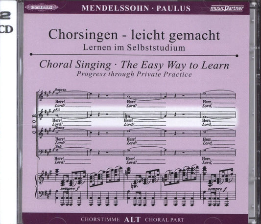 Paulus op. 36. Choral Singing – The Easy Way to Learn. Progress through Private Practice Choral Part Alto