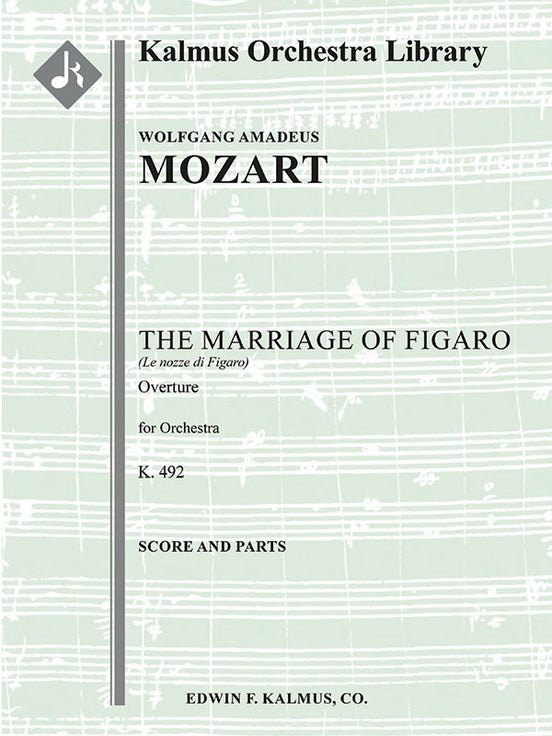 Le Nozze Di Figaro, K. 492: Overture (The Marriage of Figaro) By Wolfgang Amadeus Mozart. Arranged By Rosenhaus, Steven, Transcriber. Concertmasters. German: Classical. Set of Parts. Duration 4 Minutes. [Paperback] Wolfgang Amadeus Mozart