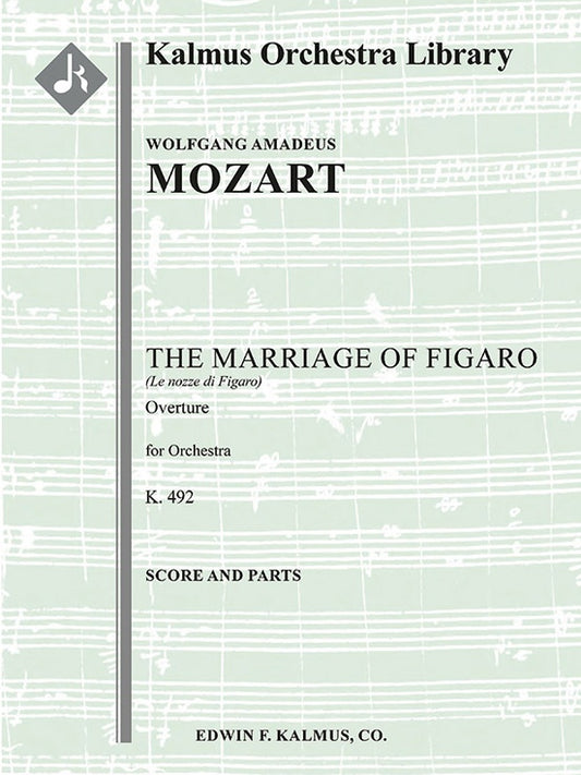 Le Nozze Di Figaro, K. 492: Overture (The Marriage of Figaro) By Wolfgang Amadeus Mozart. Arranged By Rosenhaus, Steven, Transcriber. Concertmasters. German: Classical. Set of Parts. Duration 4 Minutes. [Paperback] Wolfgang Amadeus Mozart