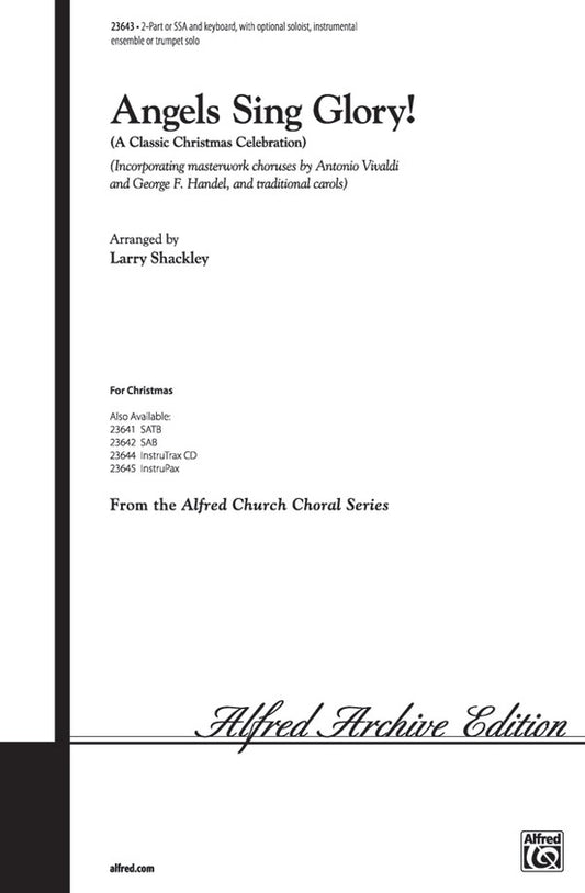 Angels Sing Glory! (A Classic Christmas Celebration) Choral Octavo Choir Arr. Larry Shackley [Sheet music]