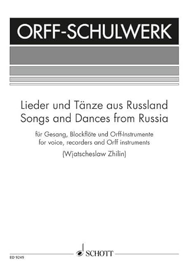 Songs and Dances from Russia: voice, recorders and Orff-instruments. Partition d'exécution. [Sheet music] Zhilin, Wjatscheslaw