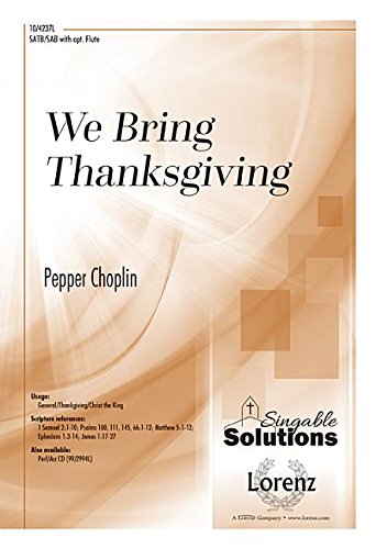 We Bring Thanksgiving. By Pepper Choplin