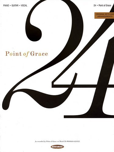 Point of Grace - 24 (Piano, Guitar, Vocal) Point of Grace