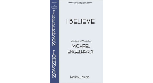 Music I Believe SATB composed by Michael Engelhardt [Paperback] Michael Engelhardt