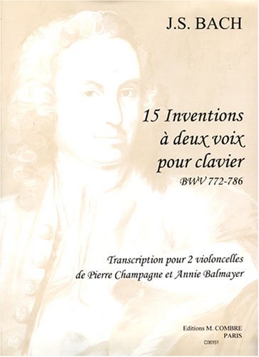 Inventions à 2 voix (15) (French Edition) [Sheet music] BACH Johann Sebastian / CHAMPAGNE Pierre / BALMAYER Annie