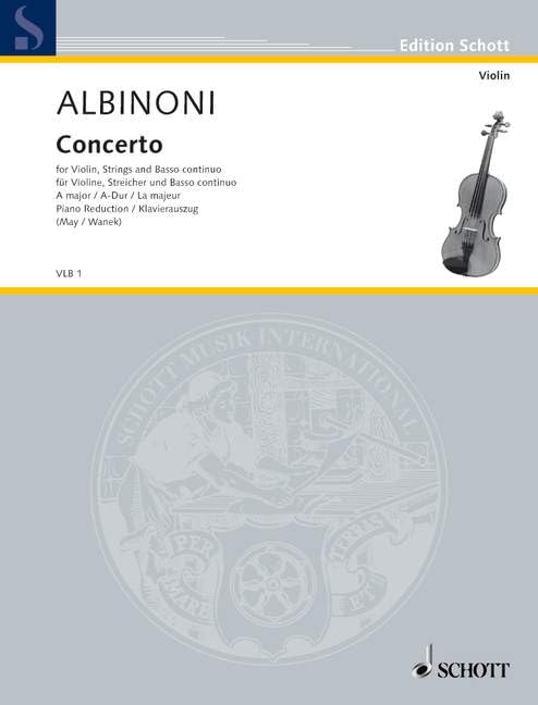 Concerto A Major: violin, string orchestra and basso continuo. Réduction pour piano avec partie soliste. [Sheet music] Wanek, Friedrich K. and Albinoni, Tomaso