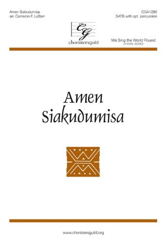 Amen Siakudumisa (Sacred Anthem, SATB, a cappella) [Paperback] Cameron F. LaBarr