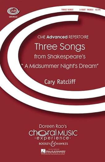 Three Songs: from Shakespeare's 'A Midsummer Night's Dream'. 3-part treble voices and piano. Partition de chœur. [Sheet music] Ratcliff, Cary