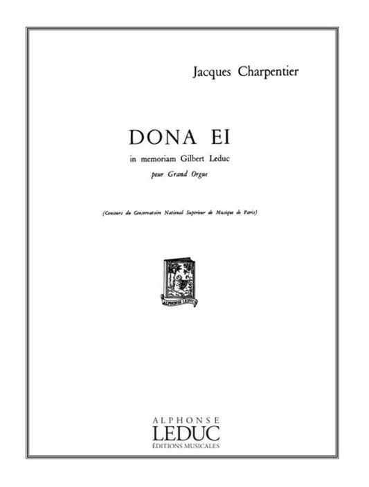 Charpentier: Dona Ei in Memoriam Gilbert Leduc (organ) [Paperback] CHARPENTIER JACQUES