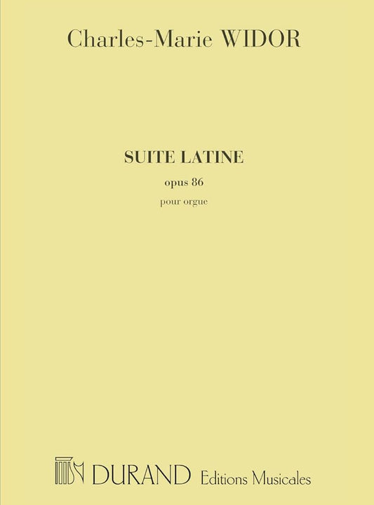 Suite Latine. Op. 87. For Organ. By Charles-Marie Widor.