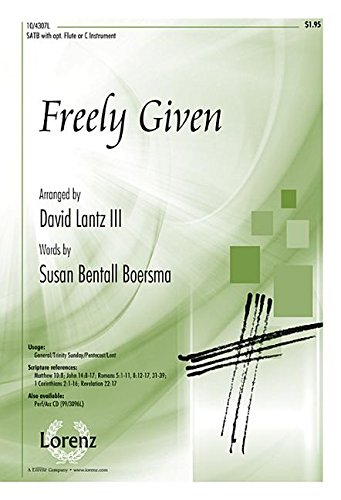 Freely Given [Sheet music] David Lantz III