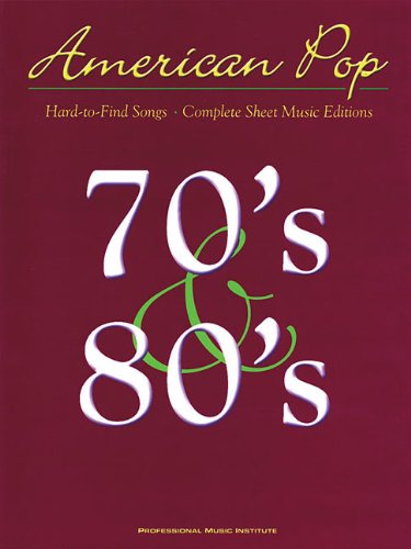 American Pop - 70s and 80s Hard to Find Songs Hal Leonard Corp.